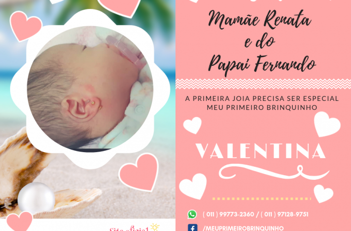 Primeiro brinquinho, presente da Mamãe Renata e do Papai Fernando para Valentina.