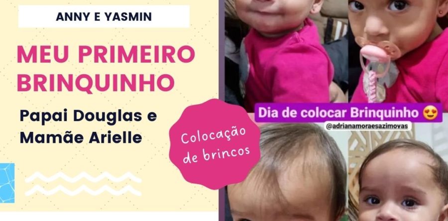 Anny e Yasmin presente do papai Douglas e mamãe Arielle