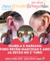 Primeiro Brinquinho – Isabela e Mariana: 1º furo Recém-nascidas e agora ja estão no 2º furo