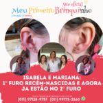 Primeiro Brinquinho – Isabela e Mariana: 1º furo Recém-nascidas e agora ja estão no 2º furo